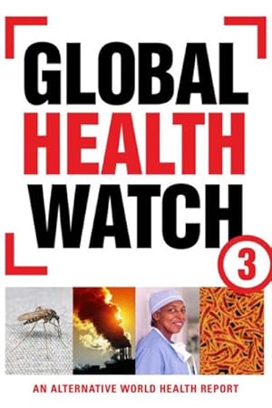 Bild des Verk�ufers f�r Global Health Watch : An Alternative World Health Report zum Verkauf von GreatBookPrices