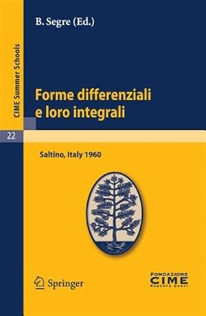 Imagen del vendedor de Forme Differenziali E Loro Integrali : Lectures Given at a Summer School of the Centro Internazionale Matematico Estivo (C.i.m.e.) Held in Saltino (Firenza) Italy, August 23-31, 1960 -Language: italian a la venta por GreatBookPrices