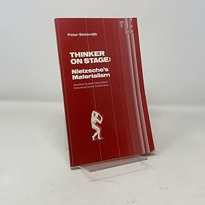 Seller image for Thinker On Stage: Nietzsche�s Materialism (Volume 56) (Theory and History of Literature) for sale by Fables Books