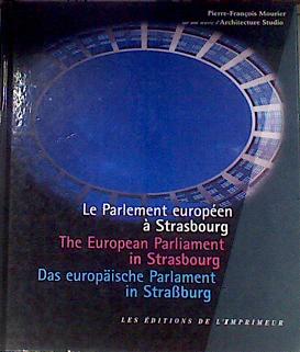 Seller image for The European Parliament in Strasbourg for sale by Almacen de los Libros Olvidados