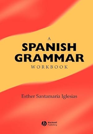 Bild des Verk�ufers f�r A Spanish Grammar Workbook zum Verkauf von AHA-BUCH GmbH