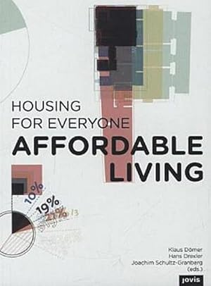 Bild des Verk�ufers f�r Affordable Living: Housing for Everyone : Housing for Everyone zum Verkauf von AHA-BUCH GmbH