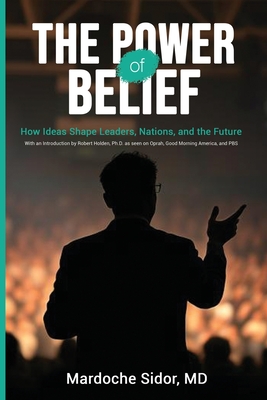 Seller image for The Power of Belief: How Ideas Shape Leaders, Nations and the Future (Paperback or Softback) for sale by BargainBookStores