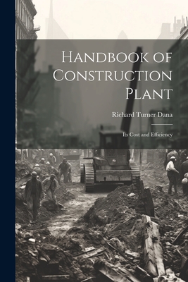 Seller image for Handbook of Construction Plant: Its Cost and Efficiency (Paperback or Softback) for sale by BargainBookStores