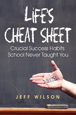 Bild des Verk�ufers f�r Life's Cheat Sheet: Crucial Success Habits School Never Taught You (Paperback or Softback) zum Verkauf von BargainBookStores