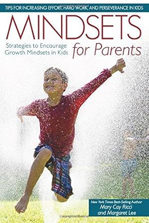 Imagen del vendedor de Mindsets for Parents: Strategies to Encourage Growth Mindsets in Kids a la venta por WeBuyBooks