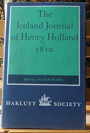 Imagen del vendedor de The Iceland Journal of Henry Holland, 1810 (Hakluyt Society Second Series, 168) a la venta por Campbell & Buccleuch