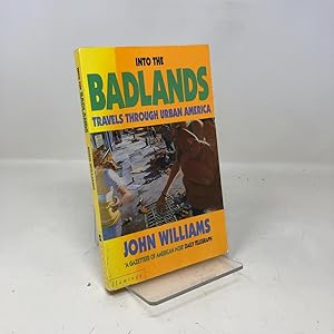 Imagen del vendedor de Into the Badlands: Travels Through Urban America a la venta por Southampton Books