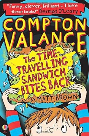 Bild des Verk�ufers f�r The Time-Travelling Sandwich Bites Back (Compton Valance) zum Verkauf von WeBuyBooks 2