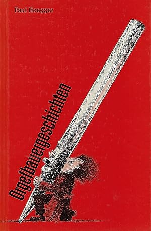 Bild des Verk�ufers f�r Orgelbauergeschichten zum Verkauf von Antiquariat L�cke, Einzelunternehmung