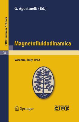 Immagine del venditore per Magnetofluidodinamica: Lectures Given at a Summer School of the Centro Internazionale Matematico Estivo (C.I.M.E.) Held in Varenna (Como), Italy, Sept (Paperback or Softback) venduto da BargainBookStores