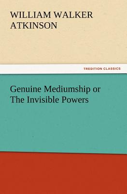Imagen del vendedor de Genuine Mediumship or The Invisible Powers (Paperback or Softback) a la venta por BargainBookStores