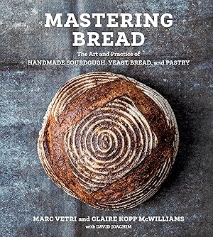 Imagen del vendedor de Mastering Bread: The Art and Practice of Handmade Sourdough, Yeast Bread, and Pastry [A Baking Book] a la venta por Greenworld Books