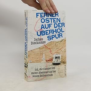 Seller image for Ferner Osten auf der �berholspur: Ich, der Camper und meine Abenteuer auf der neuen Seidenstra�e for sale by Bookbot