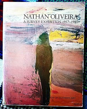 Bild des Verk�ufers f�r Nathan Oliveira: a survey exhibition 1957-1983 zum Verkauf von Structure, Verses, Agency  Books