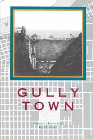 Immagine del venditore per Gully Town: A Novel of Kansas City venduto da Greenworld Books
