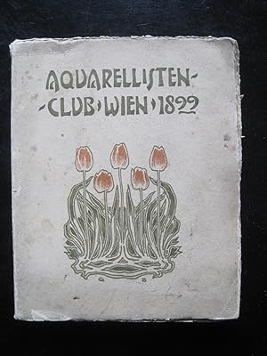 Aquarellisten-Club Wien 1899. XIII.Ausstellung des Aquarellisten-Club der Genossenschaft bildende...