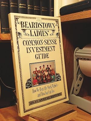 Imagen del vendedor de The Beardstown Ladies' Common-Sense Investment Guide: How We Beat the Stock Market - And How You Can Too a la venta por Reliant Bookstore
