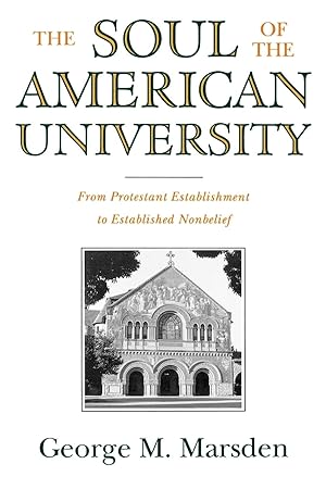 Imagen del vendedor de The Soul of the American University: From Protestant Establishment to Established Nonbelief a la venta por ZBK Books