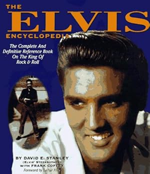 Seller image for The Elvis Encyclopedia: The Complete and Definitive Reference Book on the King of Rock & Roll for sale by Greenworld Books