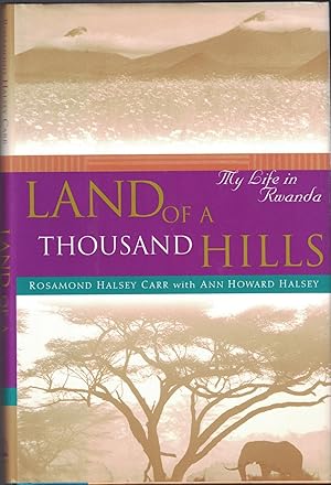 Immagine del venditore per Land of a Thousand Hills: My Life in Rwanda venduto da Goodwill of Colorado