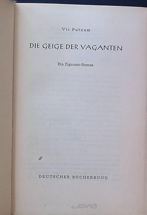 Bild des Verk�ufers f�r Die Geige der Vaganten : Ein Zigeuner-Roman. zum Verkauf von books4less (Versandantiquariat Petra Gros GmbH & Co. KG)