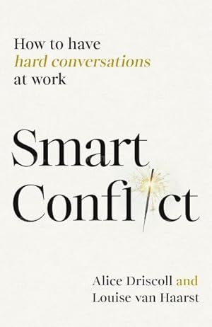 Seller image for Smart Conflict : How to Have Hard Conversations at Work for sale by GreatBookPrices