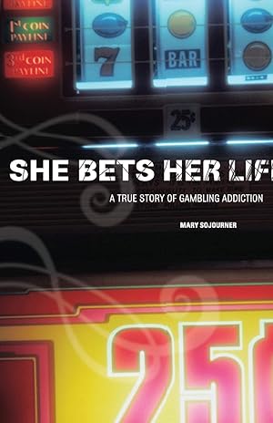 Immagine del venditore per She Bets Her Life: A True Story of Gambling Addiction venduto da Aspen Book Co.