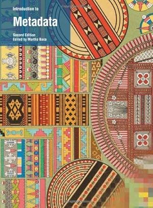 Imagen del vendedor de Introduction to MetaData 2e: Pathway to Digital Information a la venta por WeBuyBooks