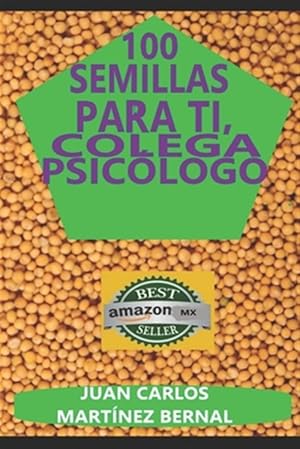 Seller image for 100 Semillas Para Ti, Colega Psic�logo -Language: spanish for sale by GreatBookPrices