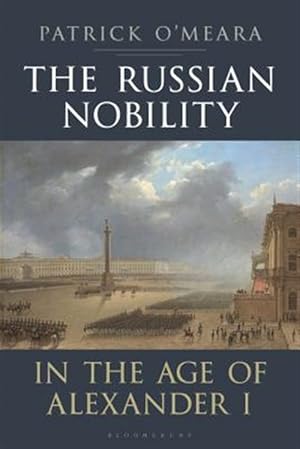 Seller image for Russian Nobility in the Age of Alexander I for sale by GreatBookPrices