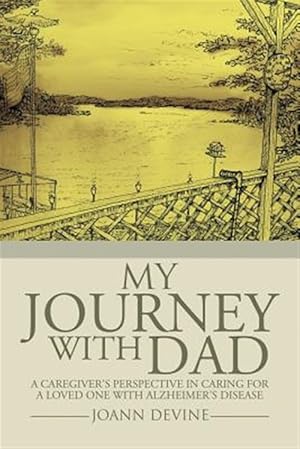 Immagine del venditore per My Journey With Dad : A Caregiver's Perspective in Caring for a Loved One With Alzheimer's Disease venduto da GreatBookPrices