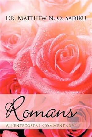 Immagine del venditore per Romans : A Pentecostal Commentary venduto da GreatBookPrices
