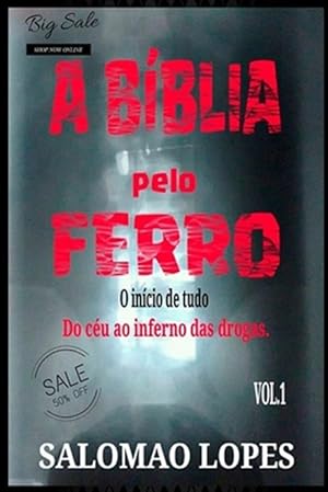 Immagine del venditore per A B�blia Pelo Ferro: Do C�u Ao Inferno Das Drogas -Language: portuguese venduto da GreatBookPrices
