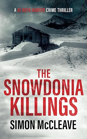Imagen del vendedor de The Snowdonia Killings: A Snowdonia Murder Mystery Book 1 (A DI Ruth Hunter Crime Thriller) a la venta por Zoom Books East