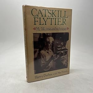 Bild des Verk�ufers f�r CATSKILL FLYTIER: MY LIFE, TIMES, AND TECHNIQUES. zum Verkauf von Any Amount of Books