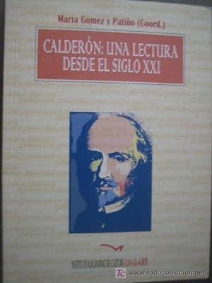 Imagen del vendedor de CALDERN: UNA LECTURA DESDE EL SIGLO XXI a la venta por Librera Maestro Gozalbo