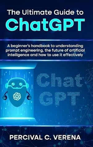 Immagine del venditore per The Ultimate Guide to ChatGPT venduto da Rarewaves USA United