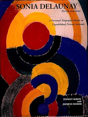 Seller image for Sonia Delaunay: The Life of an Artist, A Personal Biography Based on Unpublished Private Journals for sale by ZBK Books