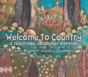 Imagen del vendedor de Welcome To Country: A Traditional Aboriginal Ceremony a la venta por ZBK Books