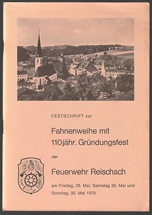 Seller image for Festschrift zur Fahnenweihe mit 110j�hr. Gr�ndungsfest der Feuerwehr Reischach am Freitag, 28. Mai, Samstag 29. Mai und Sonntag, 30 Mai 1976. for sale by Antiquariat Dennis R. Plummer