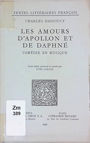 Bild des Verk�ufers f�r Les Amours d'Apollon et de Daphne : Comedie en Musique: Com�die en musique Textes litteraires francais zum Verkauf von books4less (Versandantiquariat Petra Gros GmbH & Co. KG)