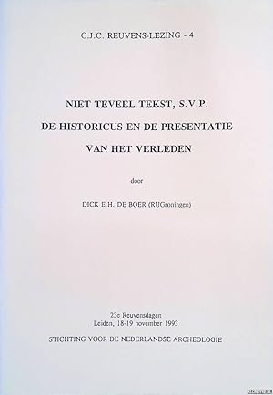 Bild des Verk�ufers f�r Niet teveel tekst, s.v.p. - De historicus en de presentatie van het verleden zum Verkauf von Barksdale Books