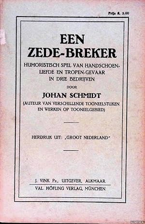 Seller image for Een zede-breker: humoristisch spel van handschoenliefde en tropen-gevaar in drie bedrijven for sale by Barksdale Books