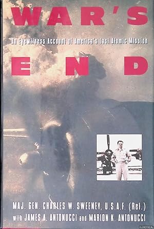 Bild des Verk�ufers f�r War's End: An Eyewitness Account of America's Last Atomic Mission zum Verkauf von Barksdale Books