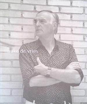 Imagen del vendedor de Auke de Vries: Sculpturen, installaties, tekeningen a la venta por Barksdale Books