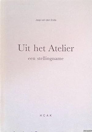 Imagen del vendedor de Uit het Atelier: een stellingname a la venta por Barksdale Books