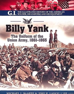 Immagine del venditore per Billy Yank: The Uniform of the Union Army, 1861-1865 venduto da Barksdale Books