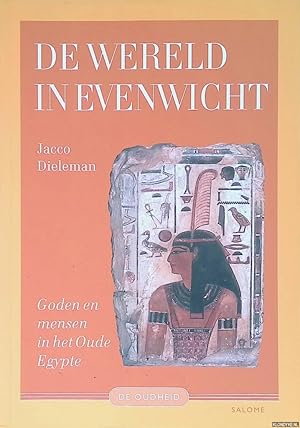 Bild des Verk�ufers f�r De wereld in evenwicht: Goden en mensen in het oude Egypte zum Verkauf von Barksdale Books