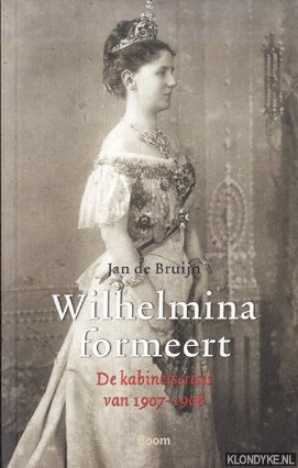 Seller image for Wilhelmina formeert: de kabinetscrisis van 1907-1908 for sale by Barksdale Books